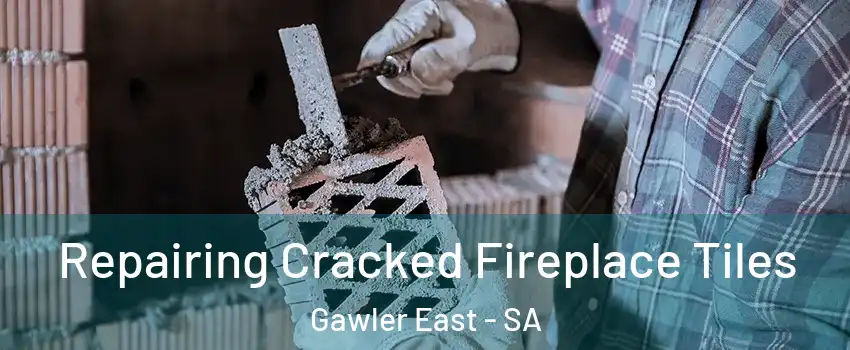 Repairing Cracked Fireplace Tiles Gawler East - SA