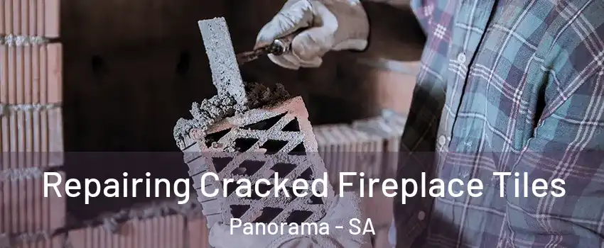  Repairing Cracked Fireplace Tiles Panorama - SA