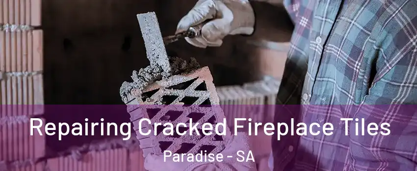  Repairing Cracked Fireplace Tiles Paradise - SA