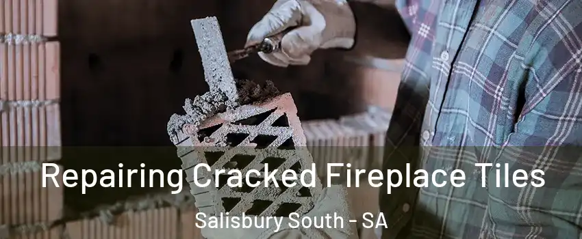  Repairing Cracked Fireplace Tiles Salisbury South - SA