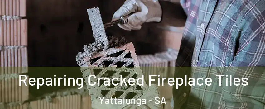  Repairing Cracked Fireplace Tiles Yattalunga - SA