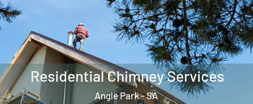 Residential Chimney Services Angle Park - SA