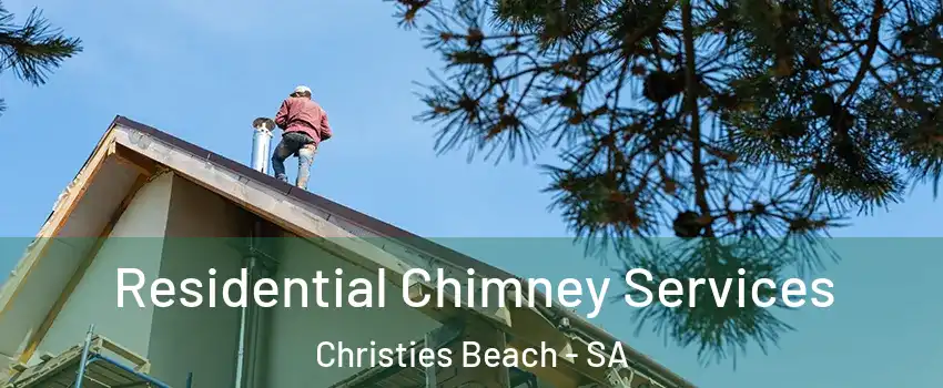 Residential Chimney Services Christies Beach - SA