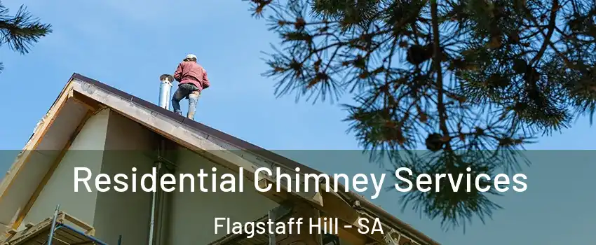 Residential Chimney Services Flagstaff Hill - SA