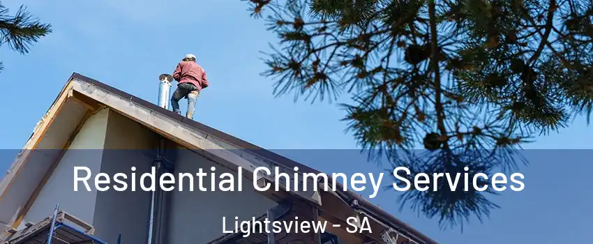  Residential Chimney Services Lightsview - SA