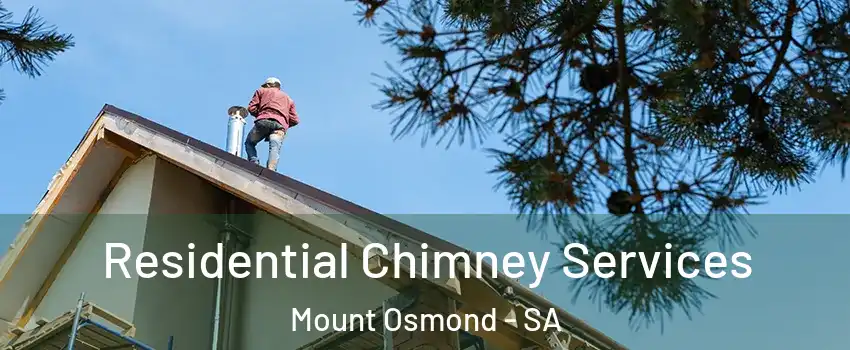  Residential Chimney Services Mount Osmond - SA