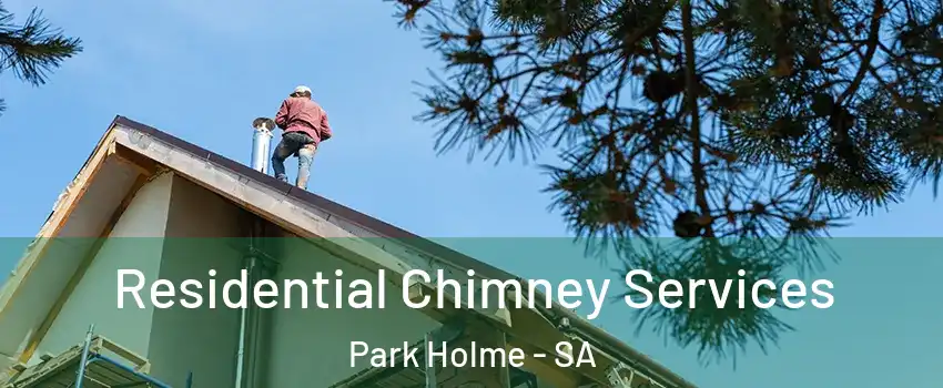  Residential Chimney Services Park Holme - SA