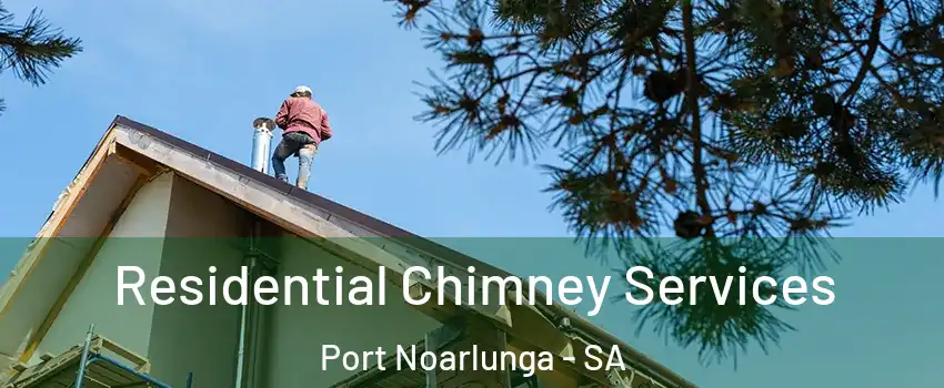  Residential Chimney Services Port Noarlunga - SA