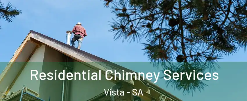 Residential Chimney Services Vista - SA