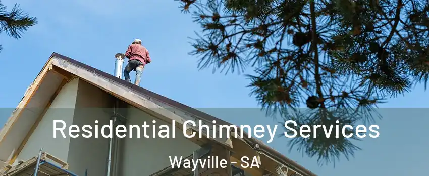  Residential Chimney Services Wayville - SA