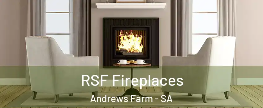 RSF Fireplaces Andrews Farm - SA