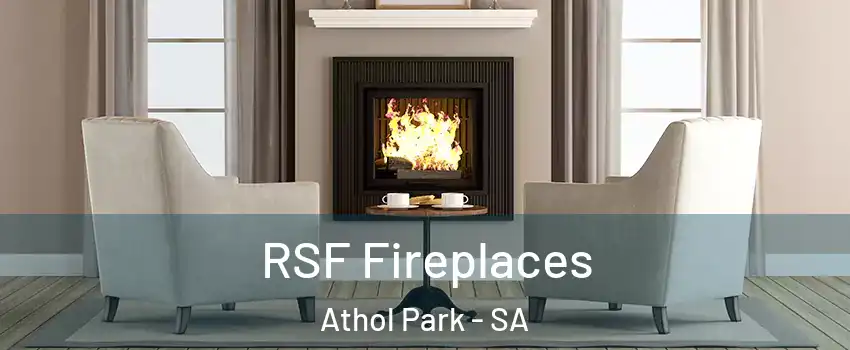 RSF Fireplaces Athol Park - SA