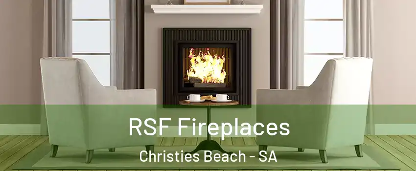 RSF Fireplaces Christies Beach - SA