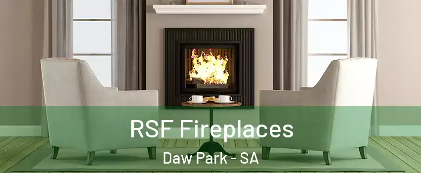 RSF Fireplaces Daw Park - SA