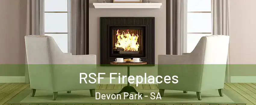 RSF Fireplaces Devon Park - SA