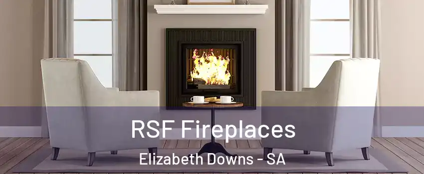RSF Fireplaces Elizabeth Downs - SA