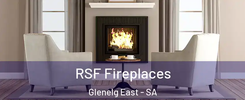 RSF Fireplaces Glenelg East - SA