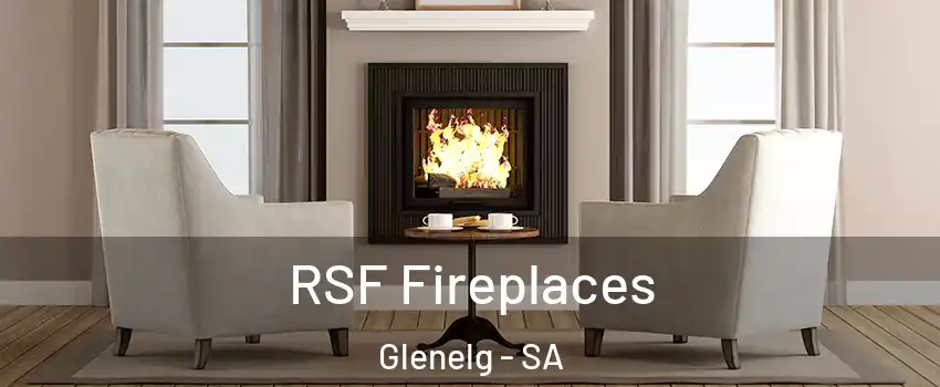 RSF Fireplaces Glenelg - SA