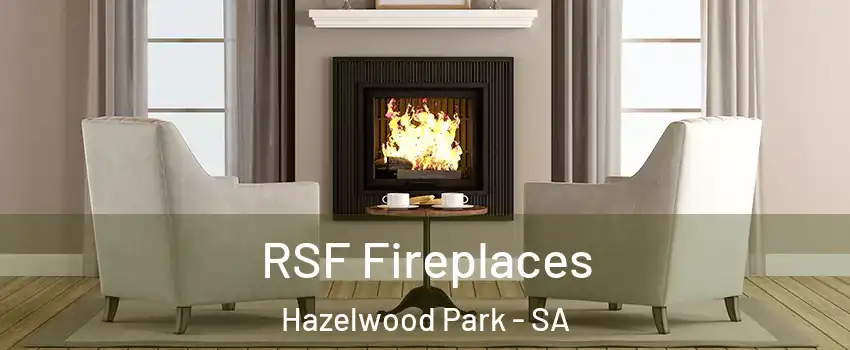RSF Fireplaces Hazelwood Park - SA