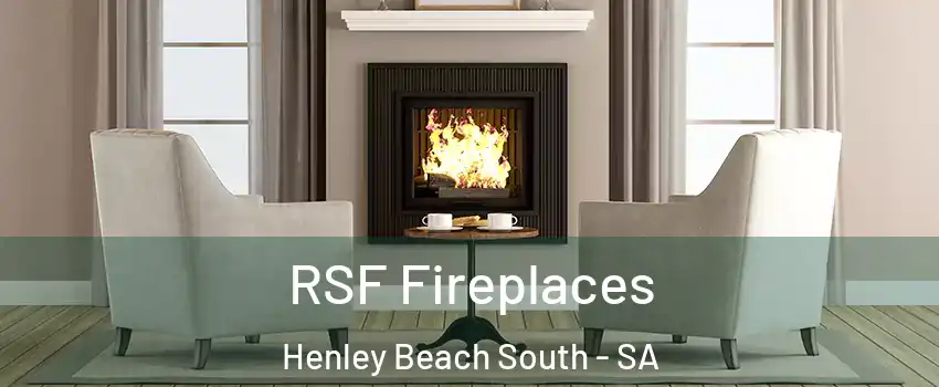 RSF Fireplaces Henley Beach South - SA