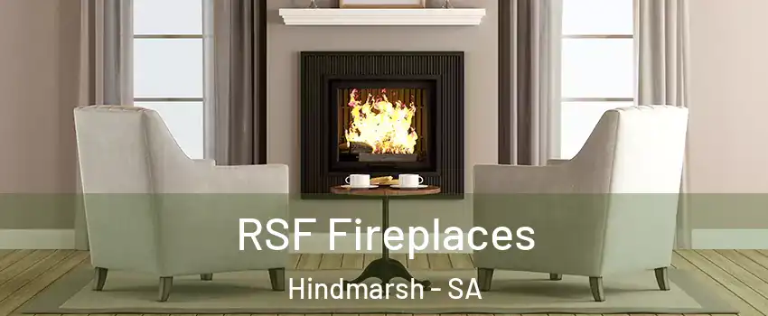 RSF Fireplaces Hindmarsh - SA