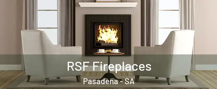  RSF Fireplaces Pasadena - SA