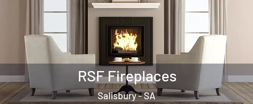  RSF Fireplaces Salisbury - SA