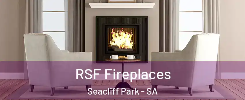  RSF Fireplaces Seacliff Park - SA