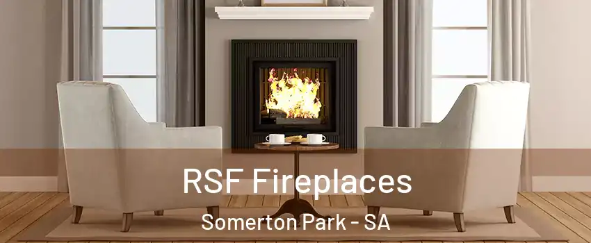  RSF Fireplaces Somerton Park - SA