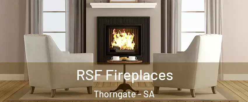  RSF Fireplaces Thorngate - SA