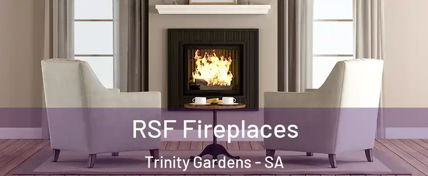  RSF Fireplaces Trinity Gardens - SA