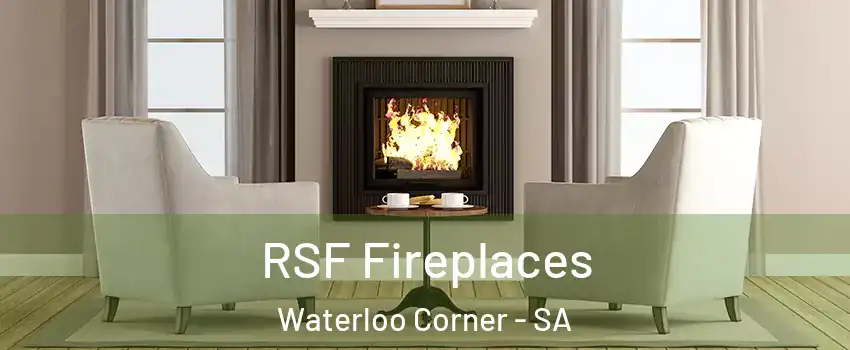  RSF Fireplaces Waterloo Corner - SA