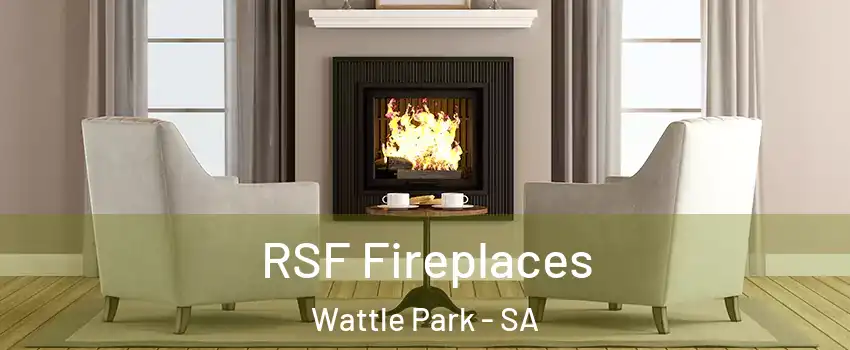 RSF Fireplaces Wattle Park - SA