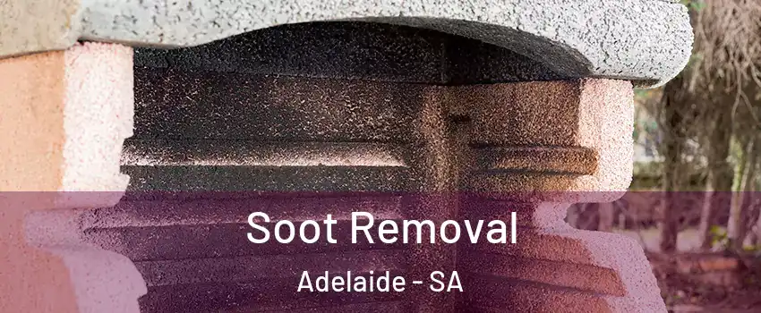 Soot Removal Adelaide - SA