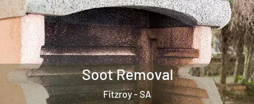 Soot Removal Fitzroy - SA