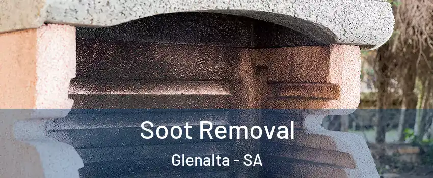 Soot Removal Glenalta - SA