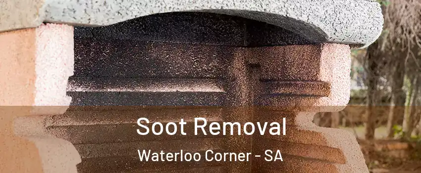  Soot Removal Waterloo Corner - SA