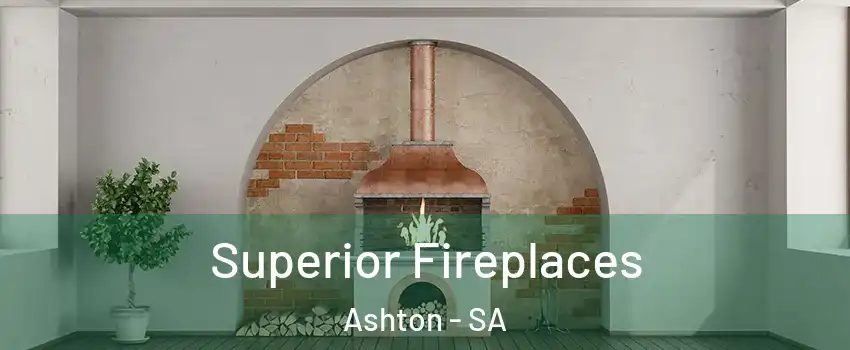 Superior Fireplaces Ashton - SA