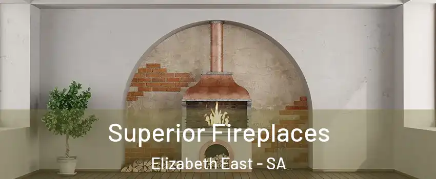  Superior Fireplaces Elizabeth East - SA