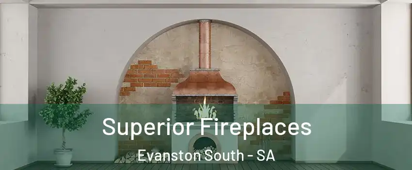 Superior Fireplaces Evanston South - SA
