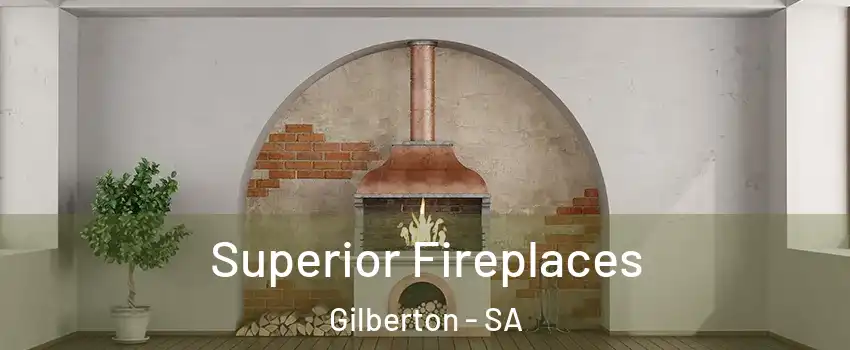  Superior Fireplaces Gilberton - SA