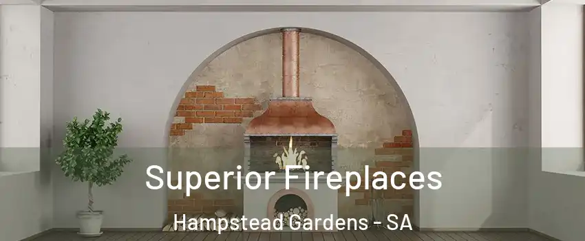Superior Fireplaces Hampstead Gardens - SA