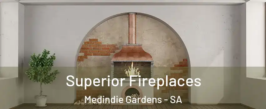  Superior Fireplaces Medindie Gardens - SA