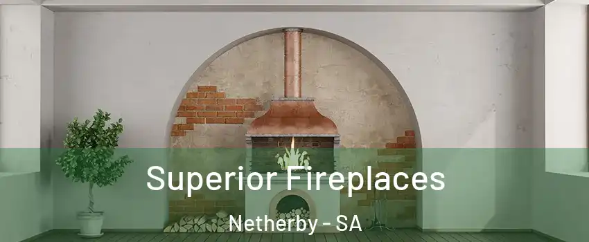  Superior Fireplaces Netherby - SA