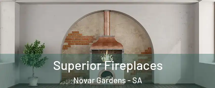  Superior Fireplaces Novar Gardens - SA