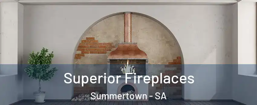 Superior Fireplaces Summertown - SA