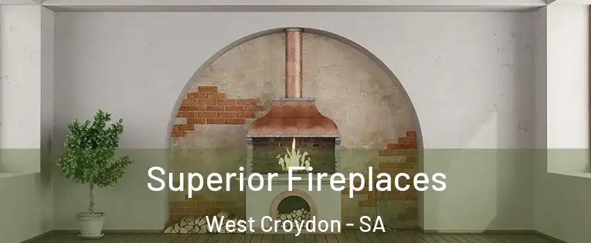  Superior Fireplaces West Croydon - SA