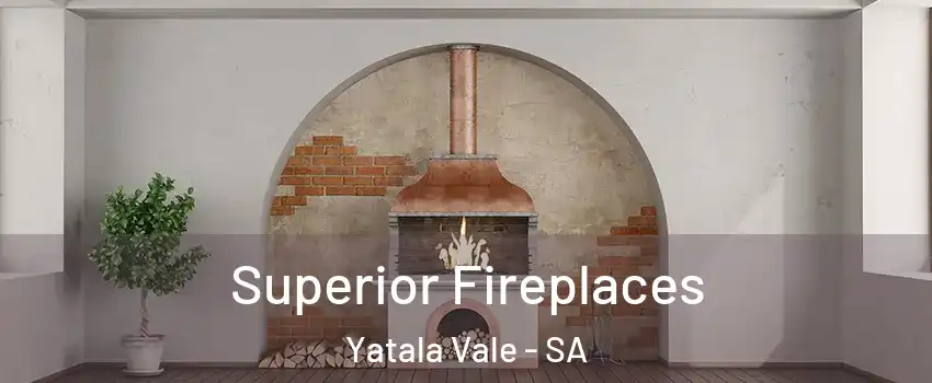 Superior Fireplaces Yatala Vale - SA