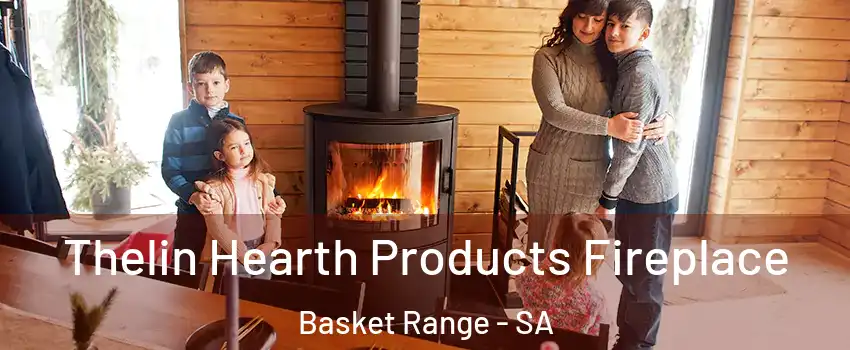 Thelin Hearth Products Fireplace Basket Range - SA