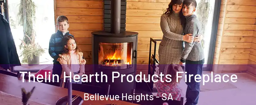 Thelin Hearth Products Fireplace Bellevue Heights - SA